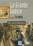 Couverture du livre « La Grande Guerre t.2 ; en mots » de Bruno Vouters aux éditions La Voix Du Nord