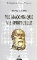 Couverture du livre « Vie maconnique, vie spirituelle » de Rochais/Jameux aux éditions Dervy