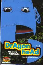 Couverture du livre « Dragon head Tome 5 » de Minetaro Mochizuki aux éditions Manga Player