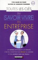 Couverture du livre « Toutes les clés du savoir-vivre en entreprise » de Yves Maire Du Poset et Olivier De Clermont-Tonnerre aux éditions Leduc