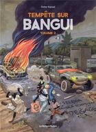 Couverture du livre « Tempête sur Bangui T.2 » de Kassai Didier aux éditions La Boite A Bulles