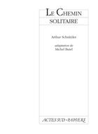 Couverture du livre « Le chemin solitaire » de Arthur Schnitzler aux éditions Actes Sud