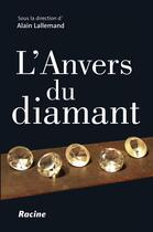 Couverture du livre « L'Anvers du diamant » de Alain Lallemand aux éditions Editions Racine