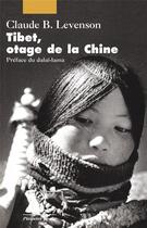 Couverture du livre « Tibet, otage de la chine » de Claude B. Levenson aux éditions Picquier