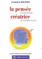 Couverture du livre « La pensée créatrice : à la recherche du meilleur en soi » de Catherine Balance aux éditions Jouvence