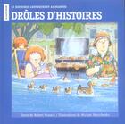 Couverture du livre « Droles d histoires t 01 12 histoires loufoques et amusantes » de Munsch R Et Martchen aux éditions La Courte Echelle