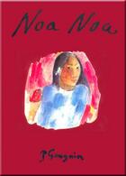 Couverture du livre « Noa Noa » de Paul Gauguin aux éditions Avant Et Apres