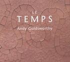 Couverture du livre « Le temps » de Andy Goldsworthy aux éditions Anthese