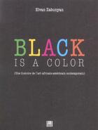 Couverture du livre « Black is a color (ed. francaise) » de Elvan Zabunyan aux éditions Dis Voir