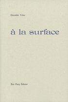 Couverture du livre « À la surface » de Dorothee Volut aux éditions Eric Pesty