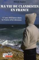 Couverture du livre « Ma vie de clandestin en France » de M Sayed aux éditions La Boite A Pandore