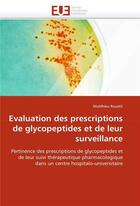 Couverture du livre « Evaluation des prescriptions de glycopeptides et de leur surveillance » de Roustit-M aux éditions Editions Universitaires Europeennes