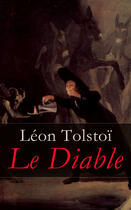 Couverture du livre « Le Diable » de Leon Tolstoi aux éditions E-artnow