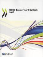 Couverture du livre « OECD employment outlook 2015 » de Ocde aux éditions Ocde