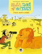 Couverture du livre « LES CARNETS DE ZOE ET GABIN : face aux lions » de Sylvie Baussier et Marie De Monti et Pascale Perrier aux éditions Oskar