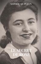 Couverture du livre « Le secret de Rose » de Sophie Quintyn aux éditions Librinova