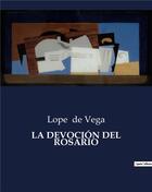 Couverture du livre « LA DEVOCIÓN DEL ROSARIO » de Lope De Vega aux éditions Culturea