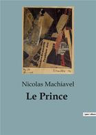 Couverture du livre « Le Prince » de Nicolas Machiavel aux éditions Culturea