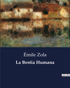 Couverture du livre « La Bestia Humana » de Émile Zola aux éditions Culturea