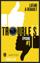 Couverture du livre « Trouble[s] t.1 » de Florian Lafani et Gautier Renault aux éditions Editions De L'epee