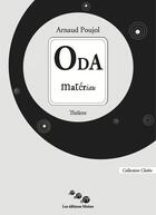 Couverture du livre « ODA matériau » de Arnaud Poujol aux éditions Editions Moires