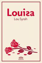 Couverture du livre « Louisa » de Lou Syrah aux éditions Goutte D'or Editions