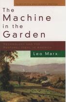 Couverture du livre « The machine in the garden: technology and the pastoral ideal in americ » de Marx Leo aux éditions Editions Racine