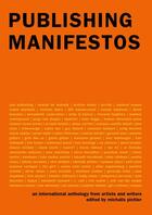 Couverture du livre « Publishing manifestos : an international anthology from artists and writers » de Pichler Michalis aux éditions Mit Press