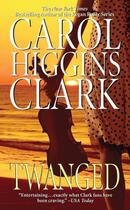 Couverture du livre « Twanged » de Carol Higgins Clark aux éditions Grand Central Publishing