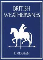 Couverture du livre « Rodney graham: british weathervanes » de Iwona Blazwick aux éditions Whitechapel Gallery