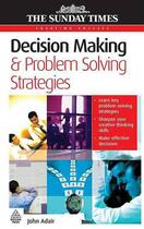 Couverture du livre « Decision Making and Problem Solving Strategies » de John Adair aux éditions Kogan Page