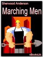 Couverture du livre « Marching Men » de Sherwood Anderson aux éditions Ebookslib