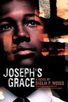 Couverture du livre « Joseph's Grace » de Moses Shelia P aux éditions Margaret K Mcelderry Books
