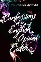 Couverture du livre « Confessions of an English Opium-Eater » de Thomas De Quincey aux éditions Random House Digital