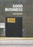 Couverture du livre « Good Business » de Wedde Ian aux éditions Auckland University Press