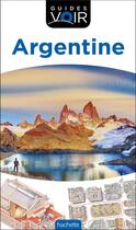 Couverture du livre « Guides voir : Argentine » de Collectif Hachette aux éditions Hachette Tourisme