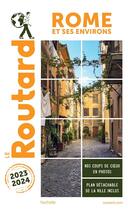 Couverture du livre « Guide du Routard : Rome et ses environs (édition 2023/2024) » de Collectif Hachette aux éditions Hachette Tourisme
