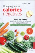 Couverture du livre « Mon programme calories négatives » de Rachel Frely aux éditions Larousse