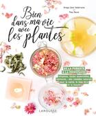 Couverture du livre « Bien dans ma vie avec les plantes » de Amaya Calvo Valderrama aux éditions Larousse