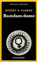 Couverture du livre « Ramdam-dame » de Robert B. Parker aux éditions Gallimard