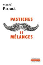 Couverture du livre « Pastiches et mélanges » de Marcel Proust aux éditions Gallimard