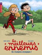 Couverture du livre « Les meilleurs ennemis T.8 ; des champions olympiques ! » de Marc Cantin et Eric Gaste aux éditions Pere Castor