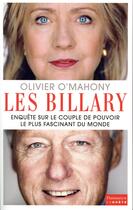 Couverture du livre « Les billary ; enquête sur le couple de pouvoir le plus fascinant du monde » de Olivier O'Mahony aux éditions Flammarion