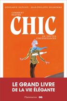 Couverture du livre « Comment rester chic en toutes circonstances » de Gonzague Duplex et Jean-Philippe Delhomme aux éditions Flammarion