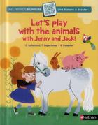 Couverture du livre « Jenny and Jack ; let's play with the animals » de Orianne Lallemand et Elsa Fouquier et Tamara Page-Jones aux éditions Nathan