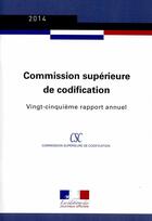 Couverture du livre « Rapport annuel 2014 de la commission superieure de codification » de Journaux Officiels aux éditions Direction Des Journaux Officiels