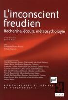 Couverture du livre « L'inconscient freudien ; recherche, écoute, métapsychologie » de Gerard Bayle aux éditions Puf