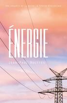 Couverture du livre « Énergie, une enquête de la revue la pensée écologique » de Jean-Paul Bouttes aux éditions Puf