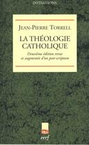 Couverture du livre « La Théologie catholique » de Jean-Pierre Torrell aux éditions Cerf