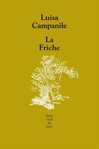 Couverture du livre « La friche » de Luisa Campanile aux éditions Ecole Des Loisirs